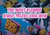 The Strangest and Most Hilarious Bingo Prizes Ever Won