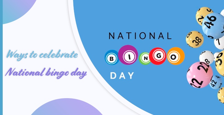 National Bingo Day – When and How to Celebrate